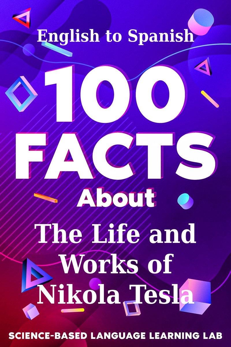 100 Facts About The Life and Works of Nikola Tesla