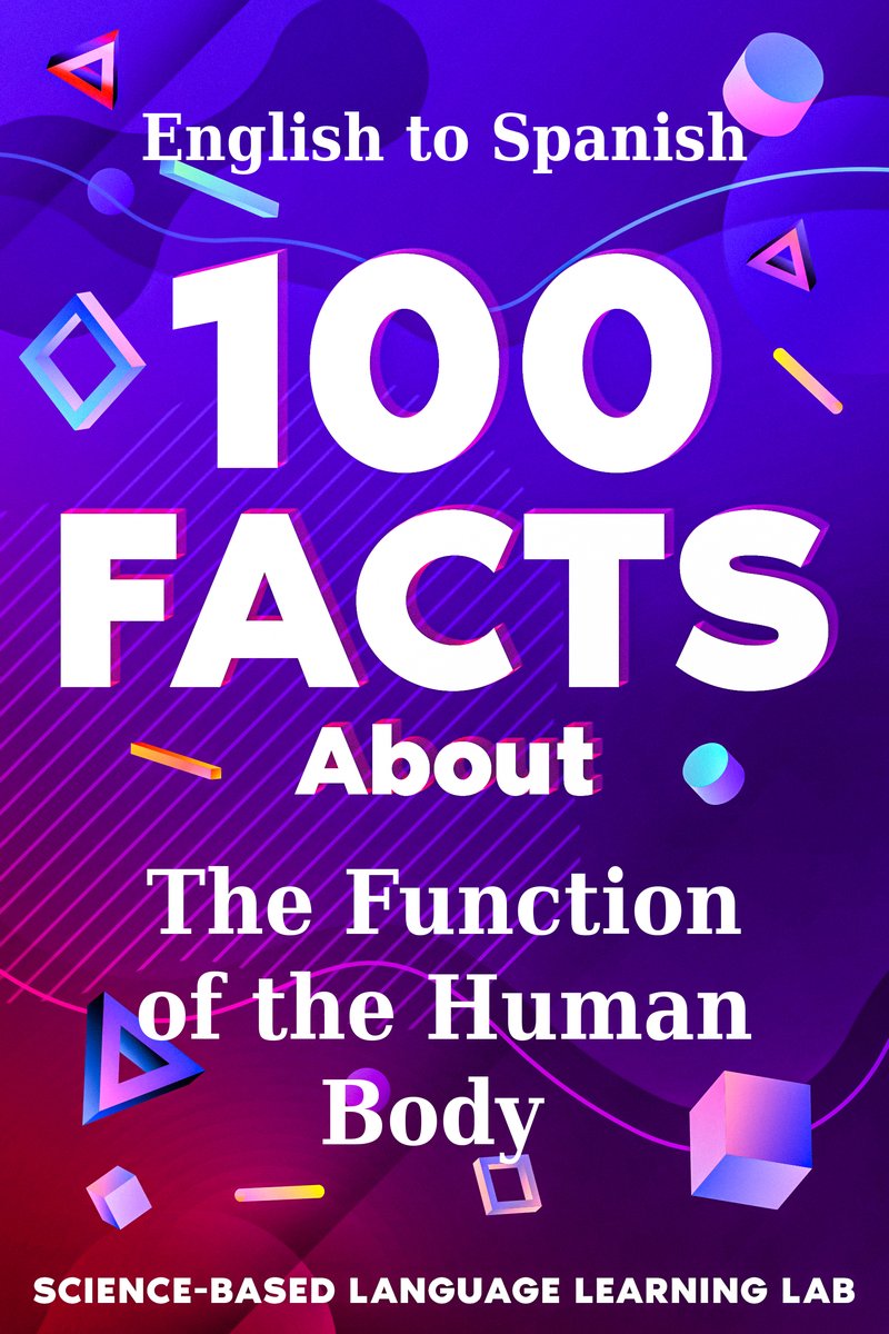 100 Facts About The Function of the Human Body