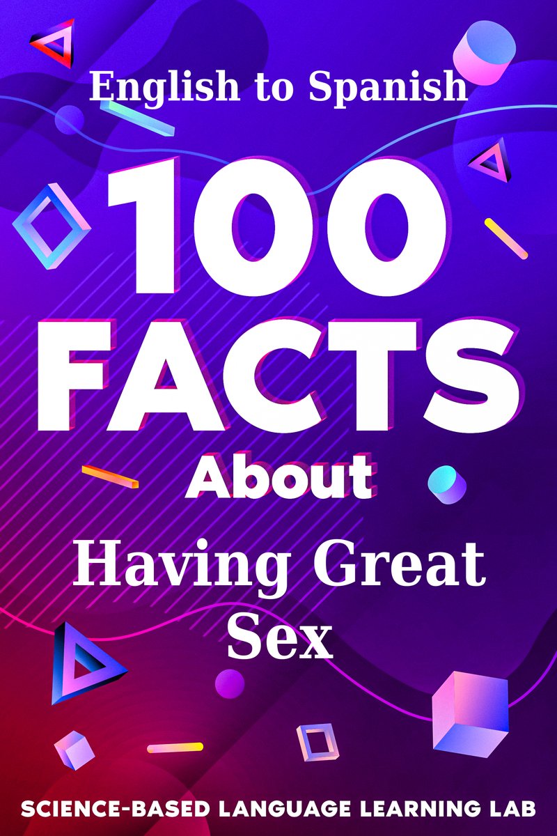 100 Facts About Having Great Sex